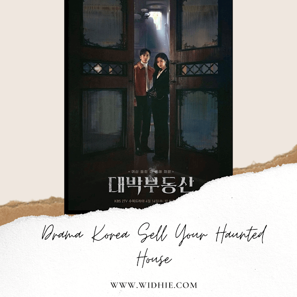 Review Drama Korea Sell Your Haunted House