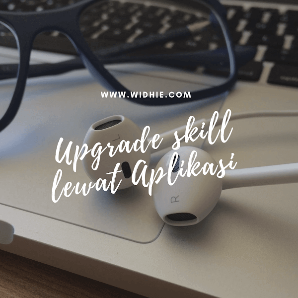 Upgrade Skill Lewat Aplikasi