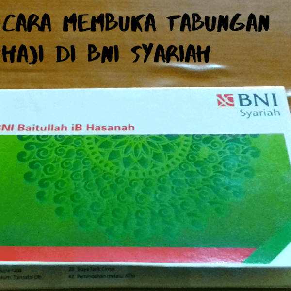 Cara Membuka Tabungan Haji di BNI Syariah