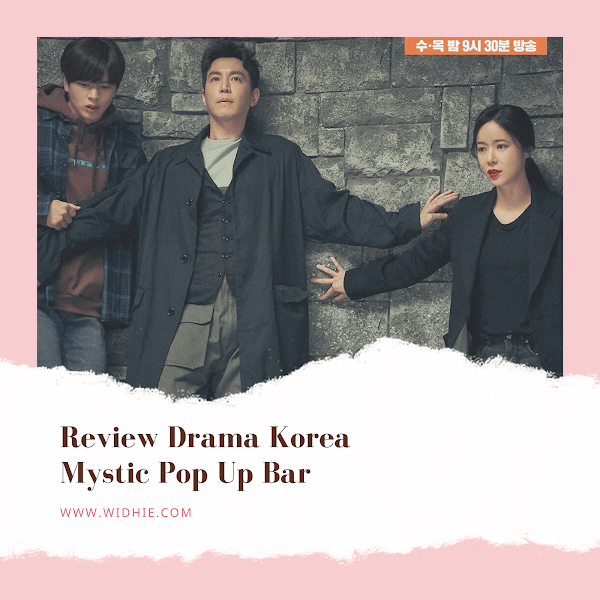 Review Drama Korea Mystic Pop Up Bar