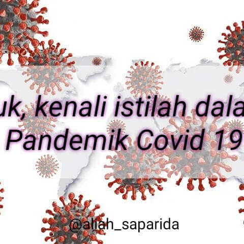 Yuk, Kenali Istilah dalam Pandemik Covid 19