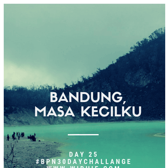 Bandung, Masa Kecilku.