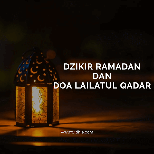 Dzikir Ramadan dan Doa Lailatul Qadar