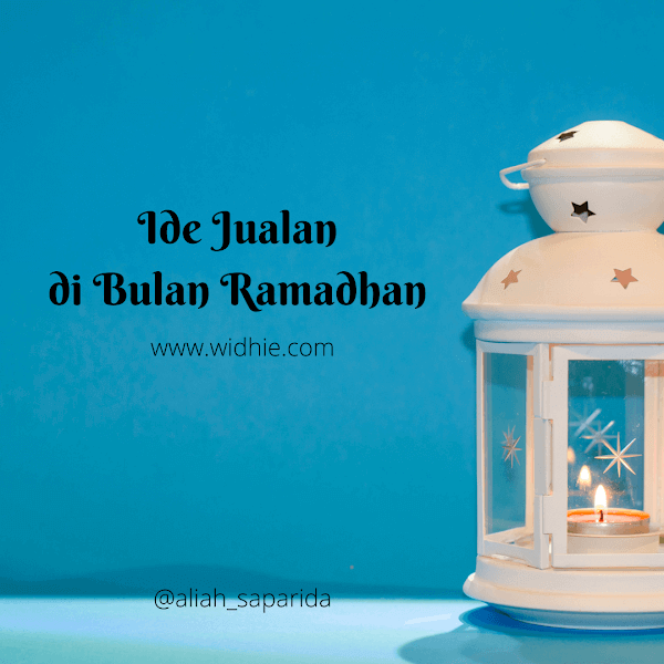 Ide Jualan di Bulan Ramadan