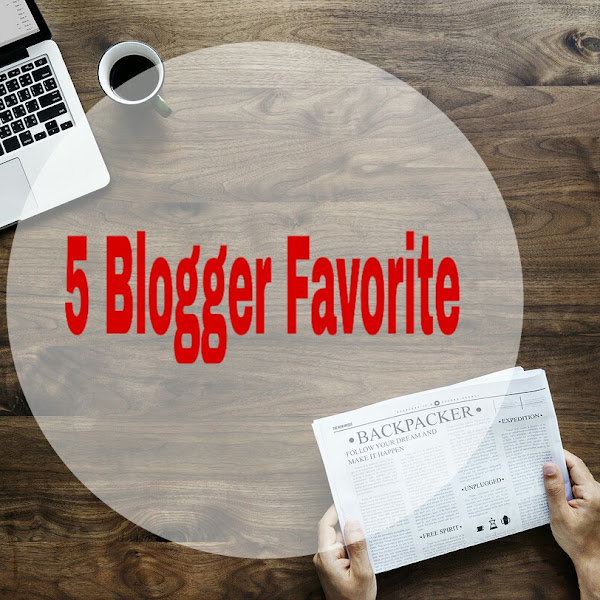 5 Blogger Favoriteku
